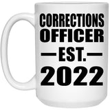 Corrections Officer Established EST. 2022 - 15oz Coffee Mug
