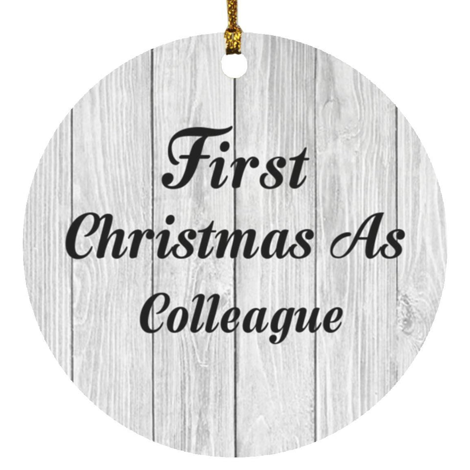 First Christmas As Colleague - Circle Ornament F