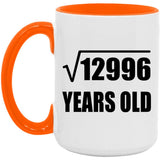 114th Birthday Square Root of 12996 Years Old - 15oz Accent Mug Orange