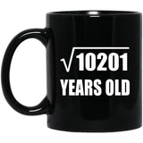 101st Birthday Square Root of 10201 Years Old - 11oz Coffee Mug Black