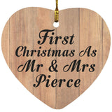 First Christmas As Mr & Mrs Pierce - Heart Ornament C