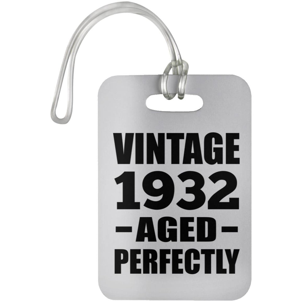 92nd Birthday Vintage 1932 Aged Perfectly - Luggage Bag Tag