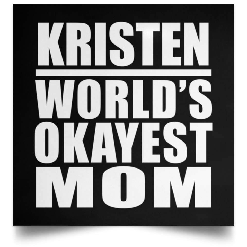 Kristen World's Okayest Mom - Poster Square
