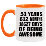 51st Birthday 51 Years 612 Months 18627 Days Of Awesome - 11oz Accent Mug Orange