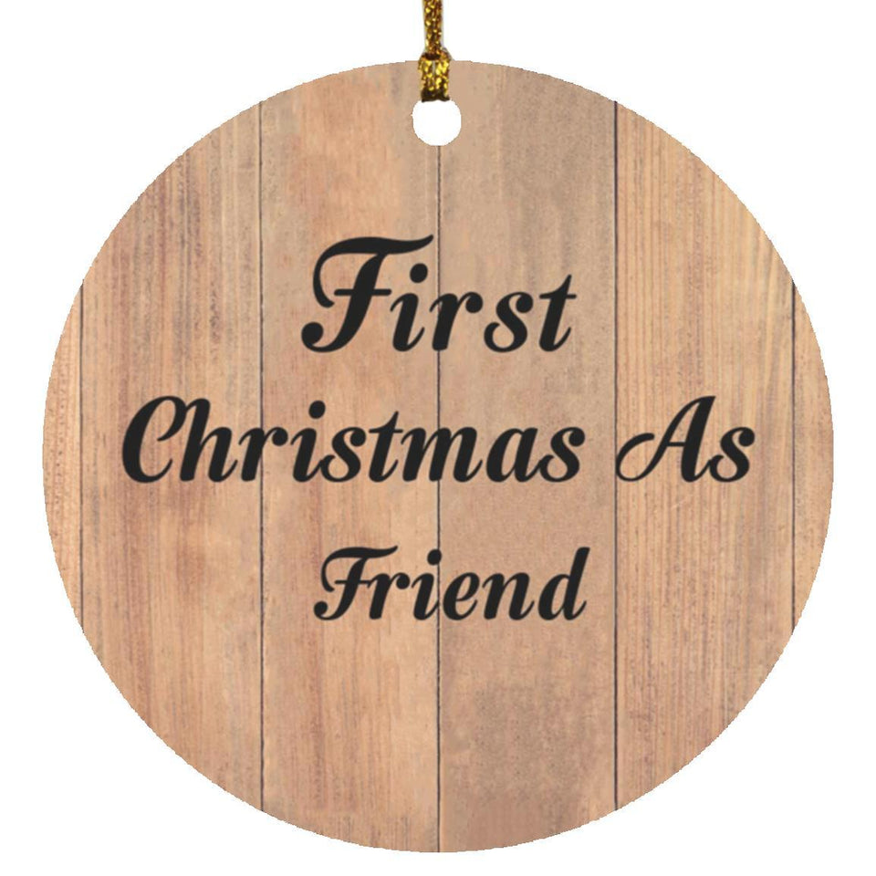 First Christmas As Friend - Circle Ornament C