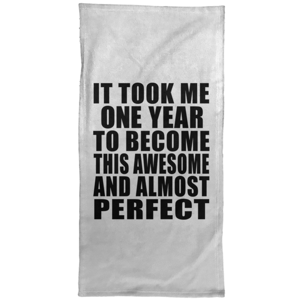 1st Birthday Took 1 Year To Become Awesome & Perfect - Hand Towel