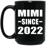 Mimi Since 2022 - 15oz Coffee Mug Black