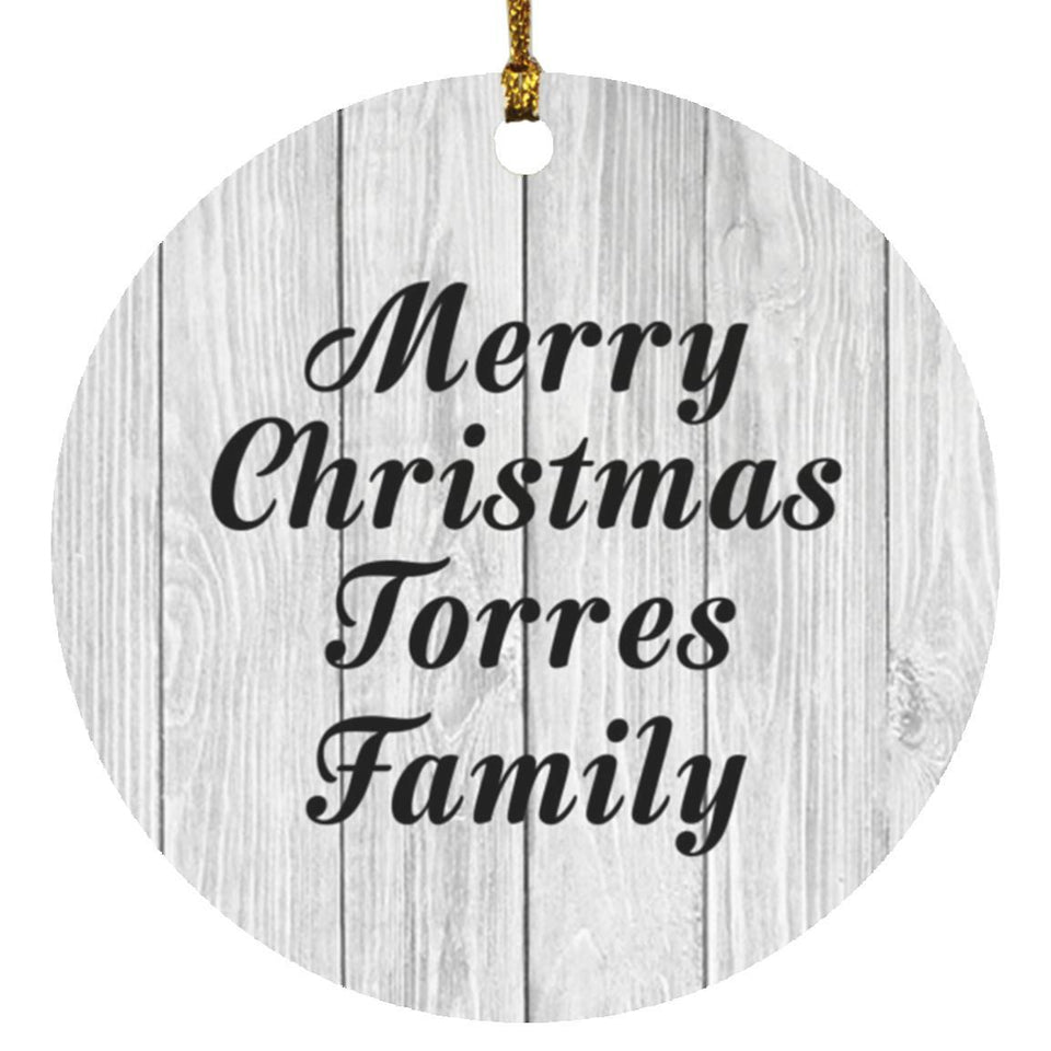 Merry Christmas Torres Family - Circle Ornament F