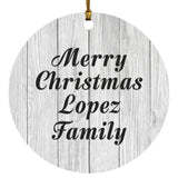 Merry Christmas Lopez Family - Circle Ornament F