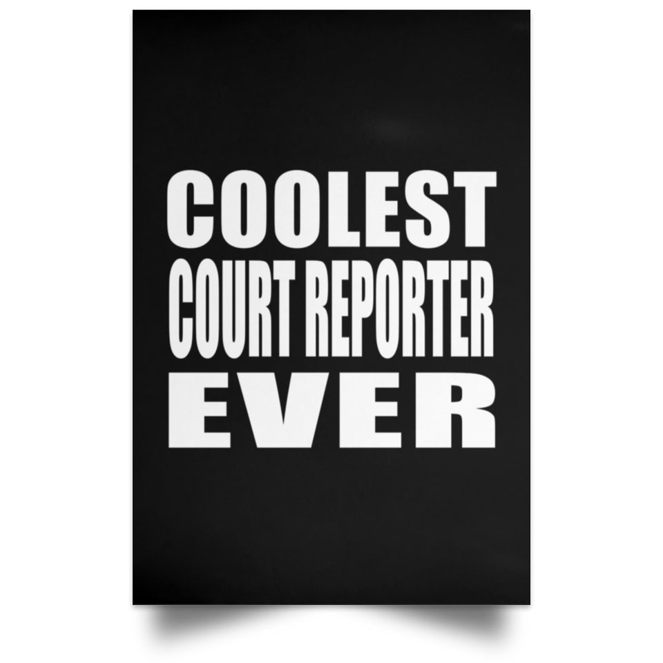 Coolest Court Reporter Ever - Poster Portrait