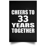 33rd Anniversary Cheers To 33 Years Together - Poster Portrait