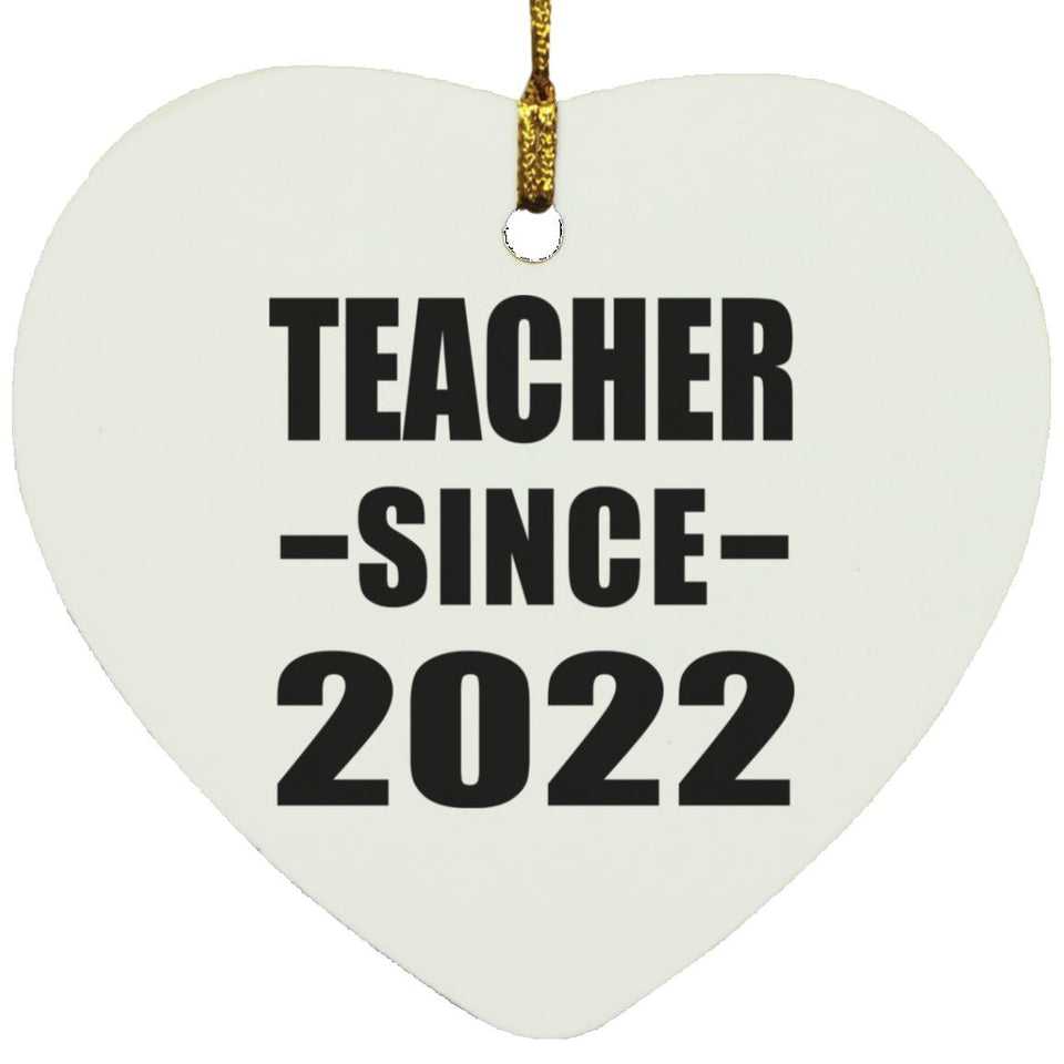 Teacher Since 2022 - Heart Ornament