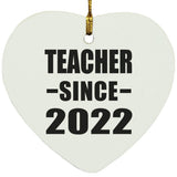 Teacher Since 2022 - Heart Ornament