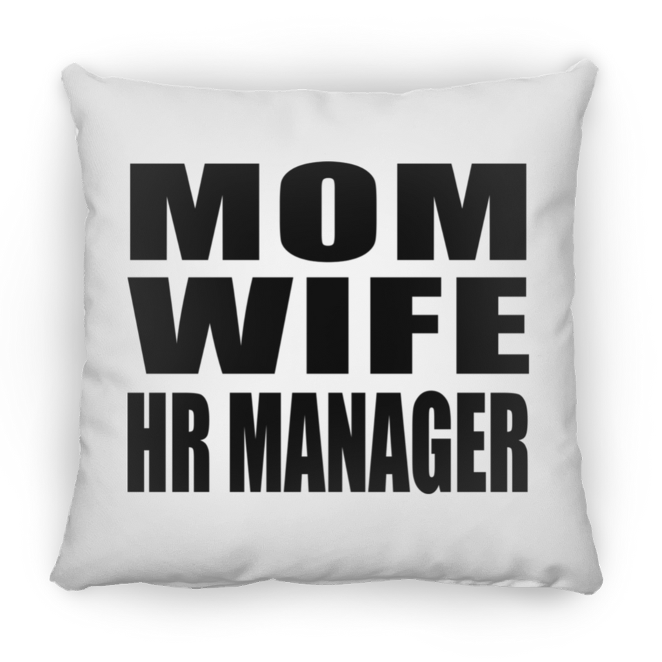 Mom Wife HR Manager - Throw Pillow
