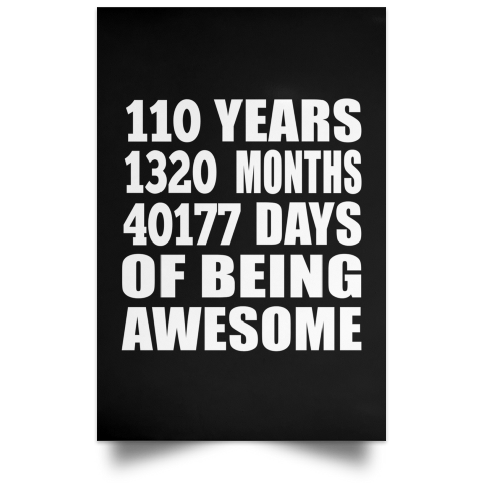 110th Birthday 110 Years 1320 Months 40177 Days Of Awesome - Poster Portrait