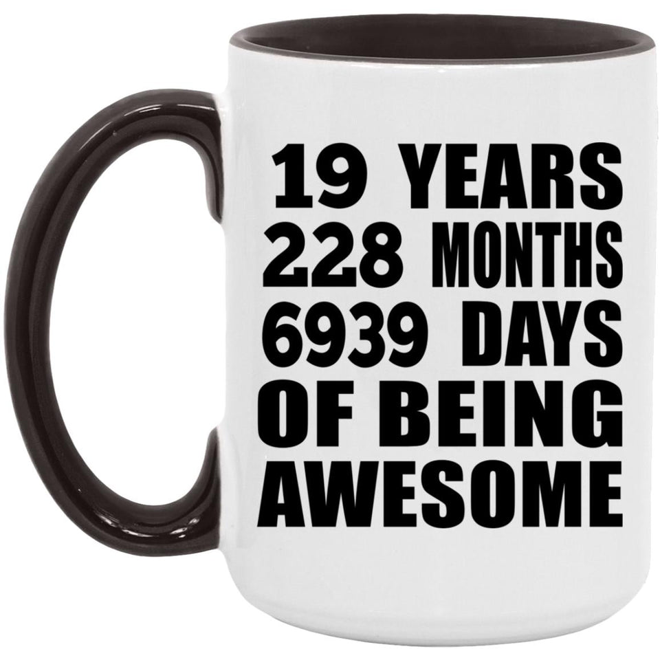 19th Birthday 19 Years 228 Months 6939 Days Of Awesome - 15oz Accent Mug Black