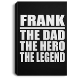 Frank The Dad The Hero The Legend - Canvas Portrait