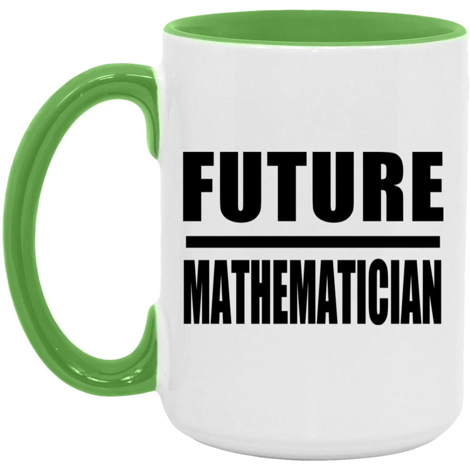 Future Mathematician - 15oz Accent Mug Green