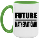 Future Mathematician - 15oz Accent Mug Green