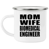 Mom Wife Biomedical Engineer - 12oz Camping Mug