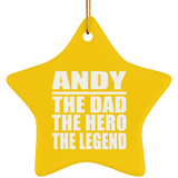Andy The Dad The Hero The Legend - Star Ornament