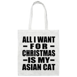 All I Want For Christmas Is My Asian Cat - Tote Bag White