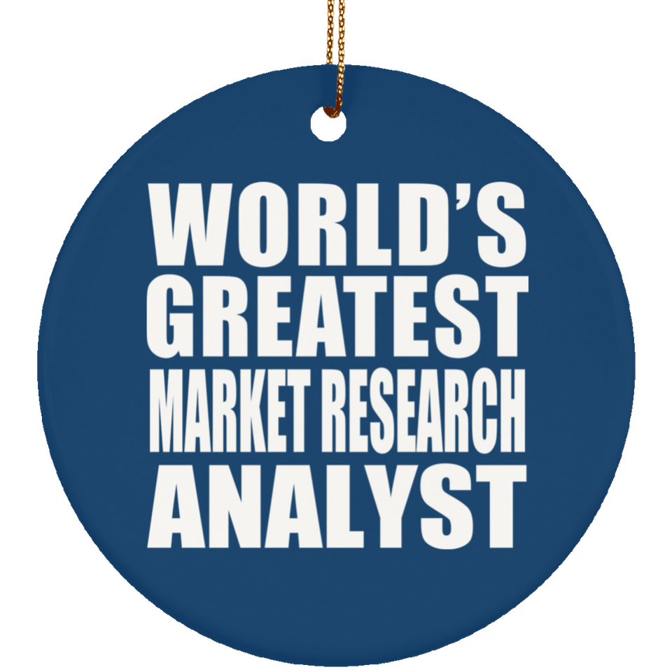 World's Greatest Market Research Analyst - Circle Ornament