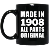 116th Birthday Made in 1908 All Parts Original - 11oz Coffee Mug Black