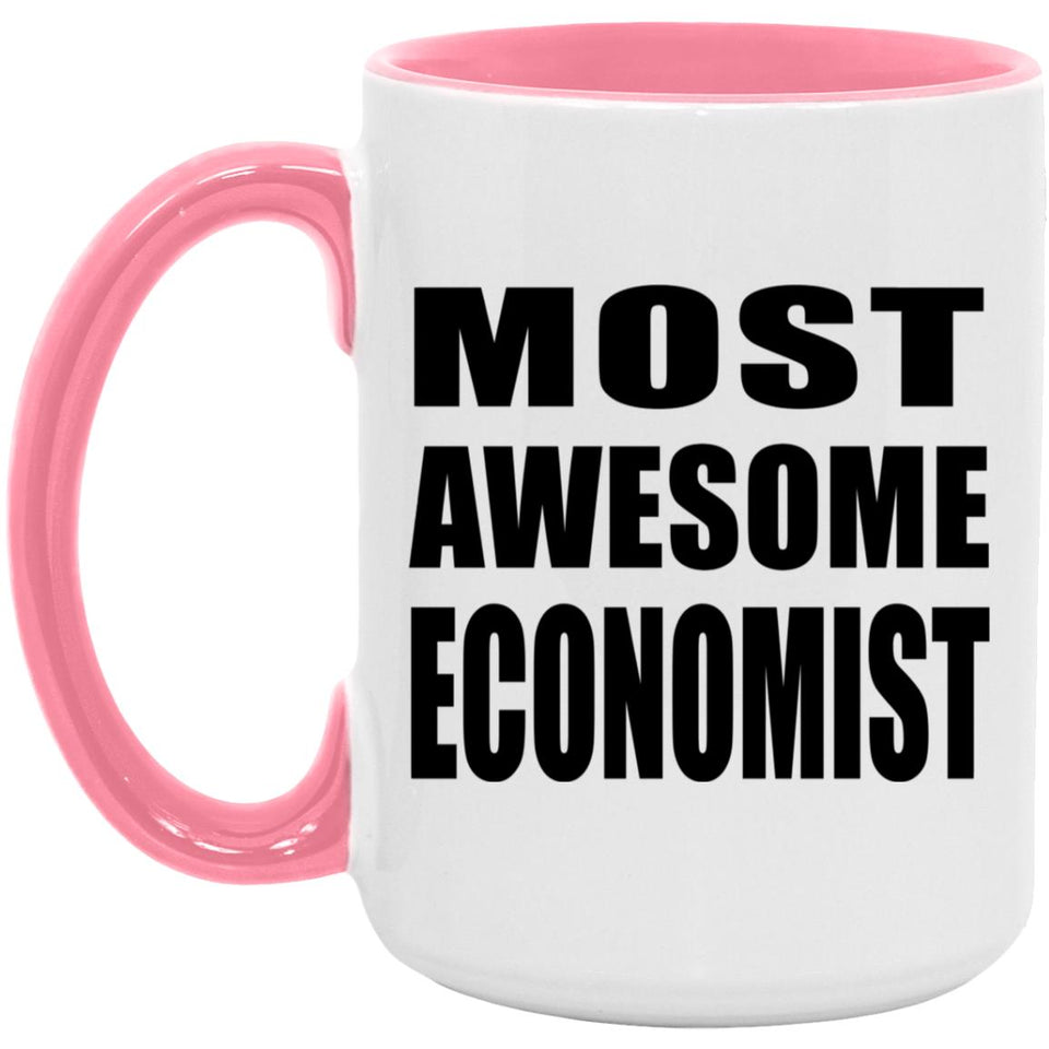 Most Awesome Economist - 15oz Accent Mug Pink