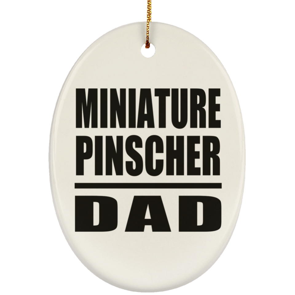 Miniature Pinscher Dad - Oval Ornament