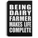 Being Dairy Farmer Makes Life Complete - Canvas Portrait