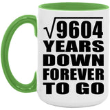 98th Anniversary Square Root of 9604 Years Down Forever To Go - 15oz Accent Mug Green