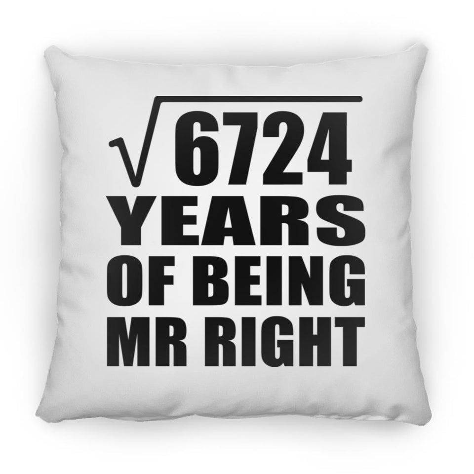 82nd Anniversary Square Root of 6724 Years of Being Mr Right - Throw Pillow