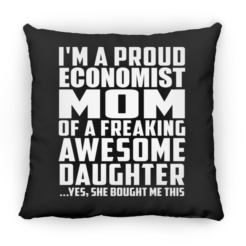 Proud Economist Mom Of Awesome Daughter - Throw Pillow Black