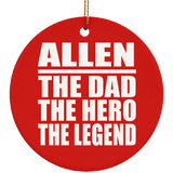 Allen The Dad The Hero The Legend - Circle Ornament