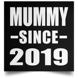 Mummy Since 2019 - Poster Square