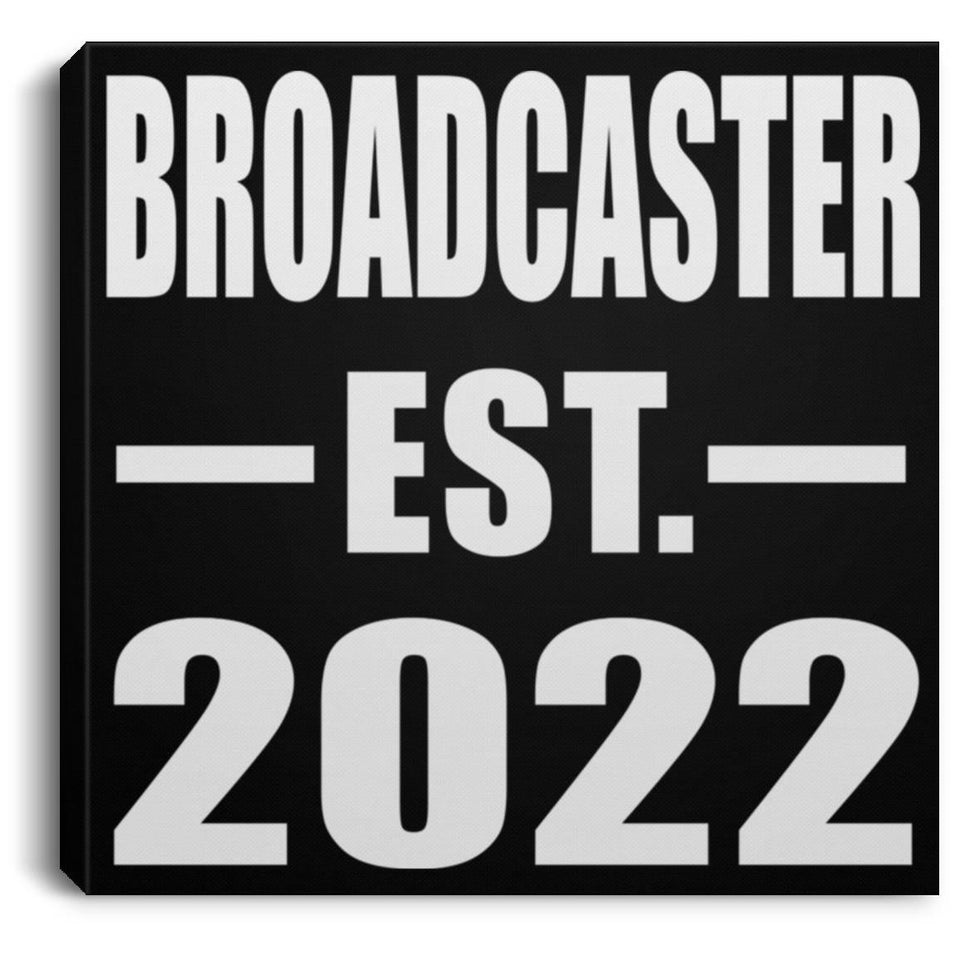 Broadcaster Established EST. 2022 - Canvas Square
