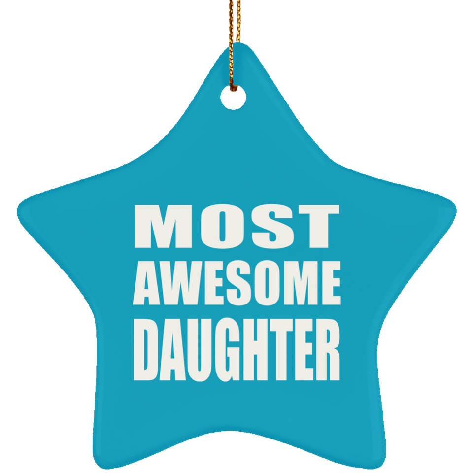 Most Awesome Daughter - Star Ornament
