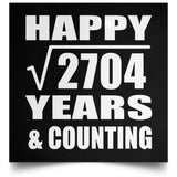 Happy 52nd Anniversary Square Root of 2704 Years & Counting - Poster Square