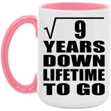 3rd Anniversary Square Root of 9 Years Lifetime To Go - 15oz Accent Mug Pink