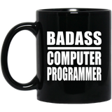 Badass Computer Programmer - 11oz Coffee Mug Black
