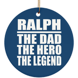 Ralph The Dad The Hero The Legend - Circle Ornament