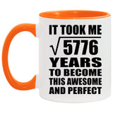 76th Birthday Took Square Root of 5776 Years To Awesome - 11oz Accent Mug Orange