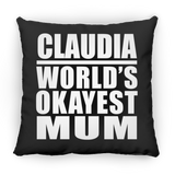 Claudia World's Okayest Mum - Throw Pillow Black