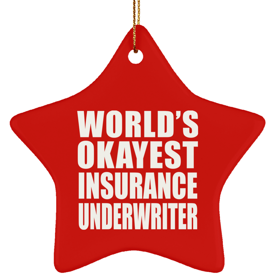 World's Okayest Insurance Underwriter - Star Ornament