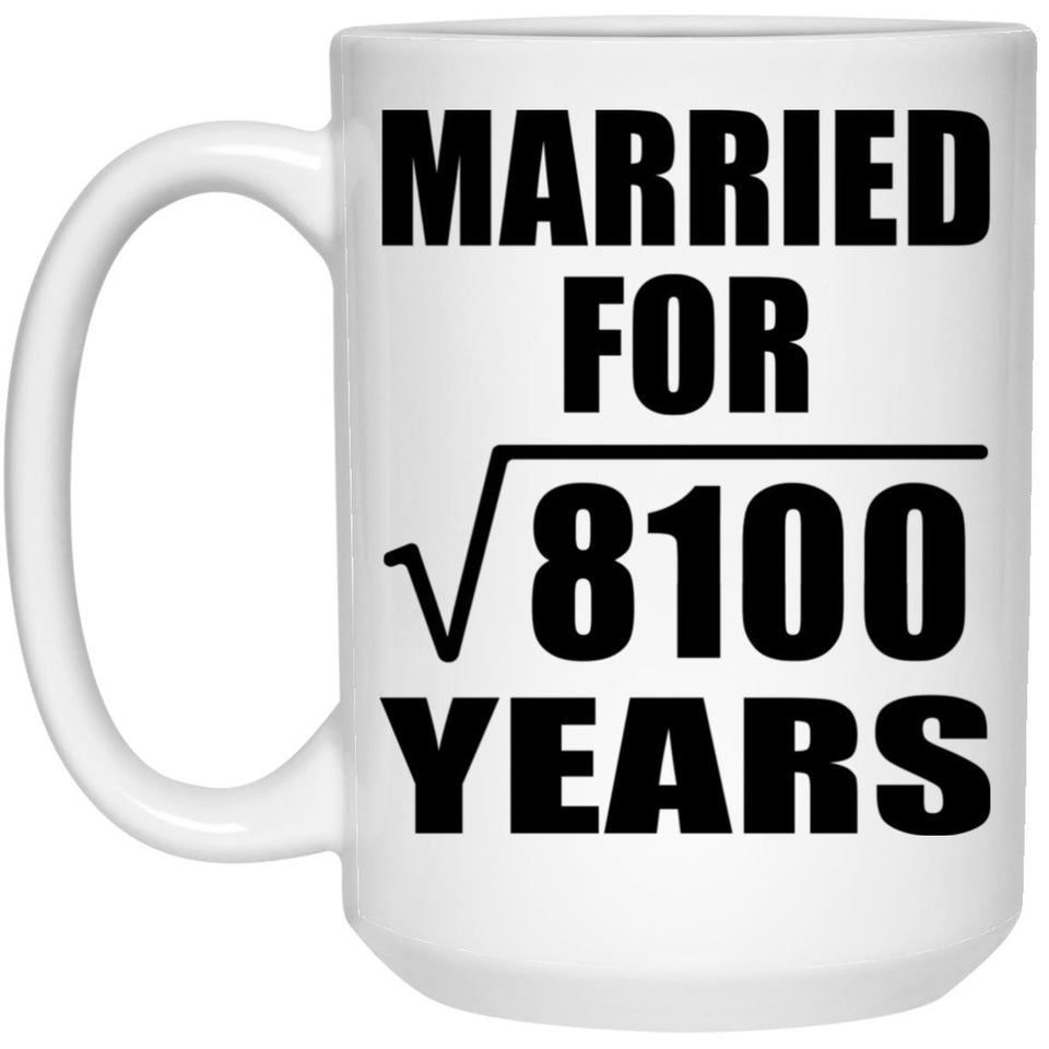 90th Anniversary Married For Square Root of 8100 Years - 15oz Coffee Mug
