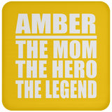 Amber The Mom The Hero The Legend - Drink Coaster