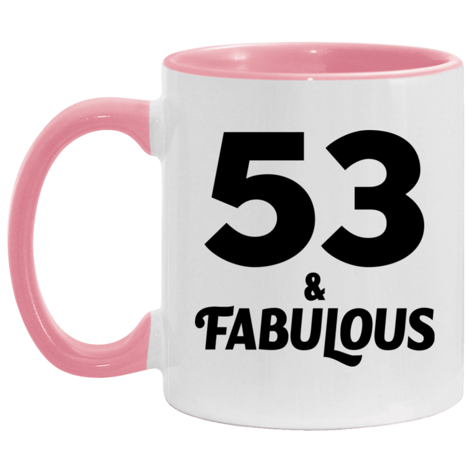 53rd Birthday 53 & Fabulous - 11oz Accent Mug Pink