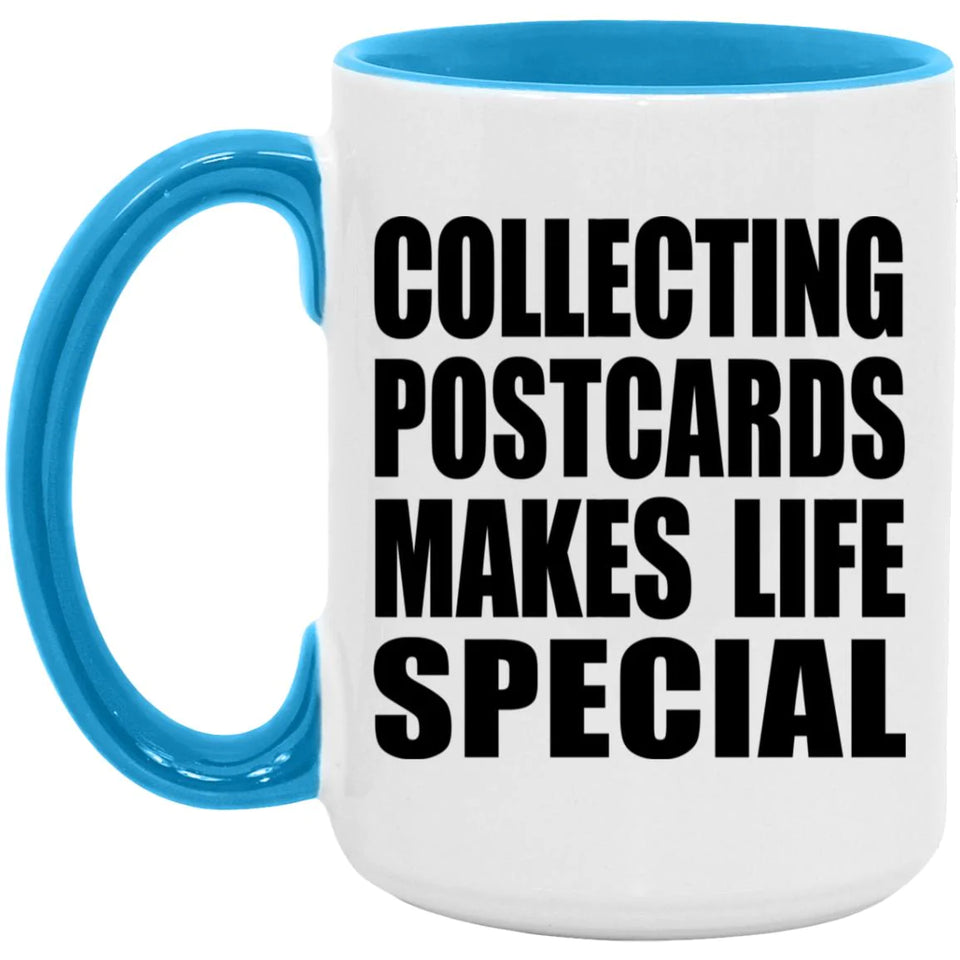 Collecting Postcards Makes Life Special - 15oz Accent Mug Blue