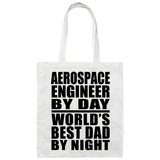 Aerospace Engineer By Day World's Best Dad By Night - Tote Bag White